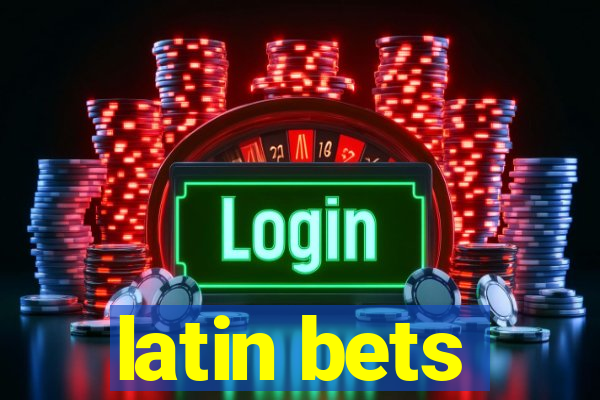 latin bets